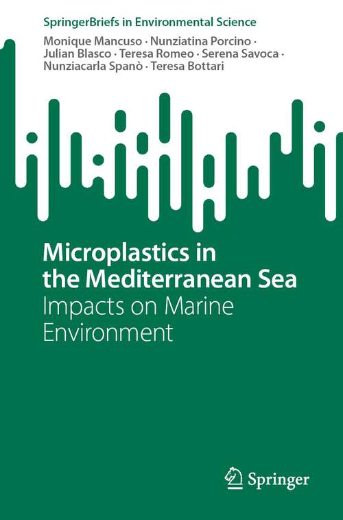 Book cover of Microplastics in the Mediterranean Sea: Impacts on Marine Environment (1st ed. 2023) (SpringerBriefs in Environmental Science)