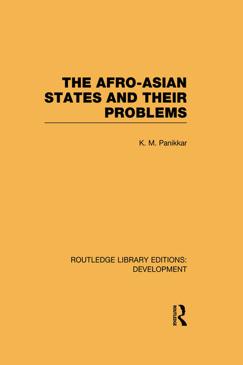Book cover of The Afro-Asian States and their Problems (Routledge Library Editions: Development)
