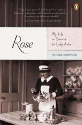Book cover of Rose: My Life in Service to Lady Astor