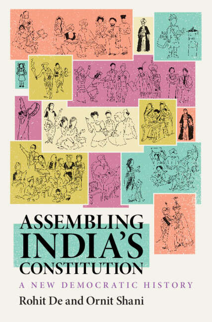 Book cover of Assembling India’s Constitution: A New Democratic History