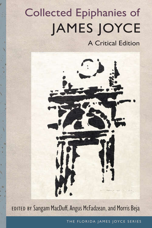 Book cover of Collected Epiphanies of James Joyce: A Critical Edition (The Florida James Joyce Series)