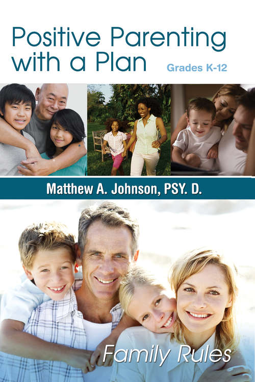 Book cover of Positive Parenting with a Plan: The Game Plan for Parenting Has Been Written!