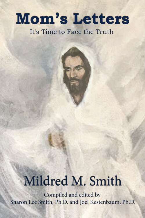 Book cover of Mom’s Letters: It's Time to Face the Truth
