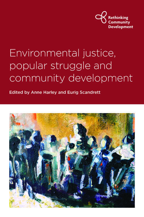 Book cover of Environmental Justice, Popular Struggle and Community Devt (Rethinking Community Development)