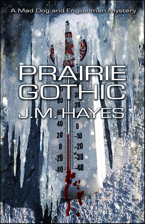 Book cover of Prairie Gothic (Mad Dog & Englishman Series #0)