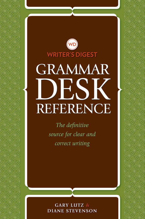 Book cover of Writer's Digest Grammar Desk Reference: The Definitive Source for Clear and Concise Writing