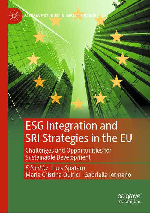 Book cover of ESG Integration and SRI Strategies in the EU: Challenges and Opportunities for Sustainable Development (1st ed. 2023) (Palgrave Studies in Impact Finance)