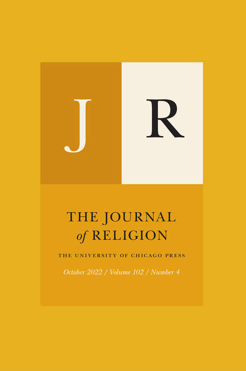 Book cover of The Journal of Religion, volume 102 number 4 (October 2022)