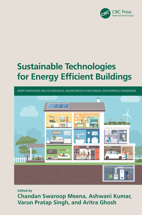 Book cover of Sustainable Technologies for Energy Efficient Buildings (Smart Innovations and Technological Advancements in Mechanical and Materials Engineering)
