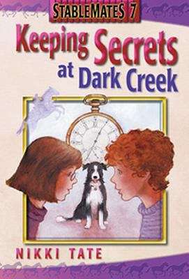 Book cover of Keeping Secrets at Dark Creek (StableMates #7)