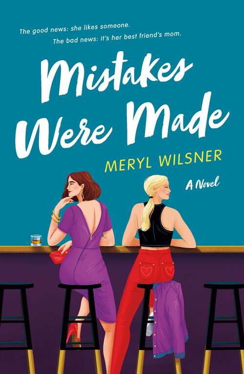 Book cover of Mistakes Were Made: A Novel