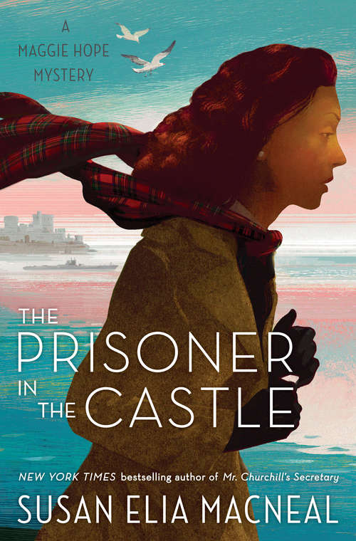 The Prisoner in the Castle: A Maggie Hope Mystery (Maggie Hope #8)