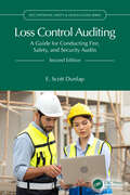 Loss Control Auditing: A Guide for Conducting Fire, Safety, and Security Audits (Occupational Safety & Health Guide Series)