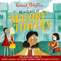 New Class at Malory Towers: Four brand-new Malory Towers (Malory Towers #13)