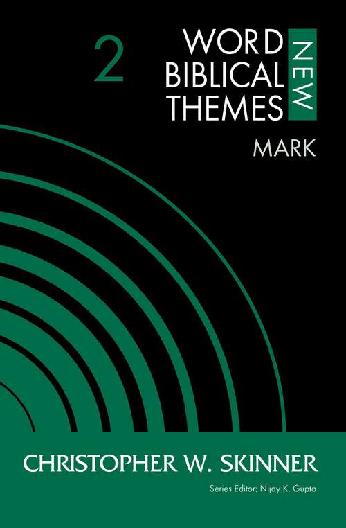 Book cover of Mark, Volume 2 (New Word Biblical Themes: New Testament)