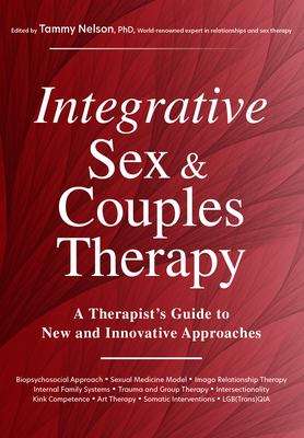 Book cover of Integrative Sex & Couples Therapy: A Therapist's Guide to New and Innovative Approaches