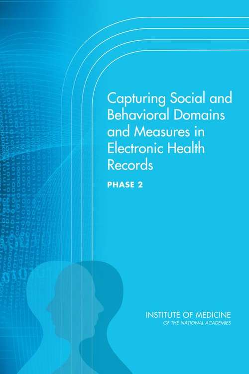Book cover of Capturing Social and Behavioral Domains and Measures in Electronic Health Records: Phase 2
