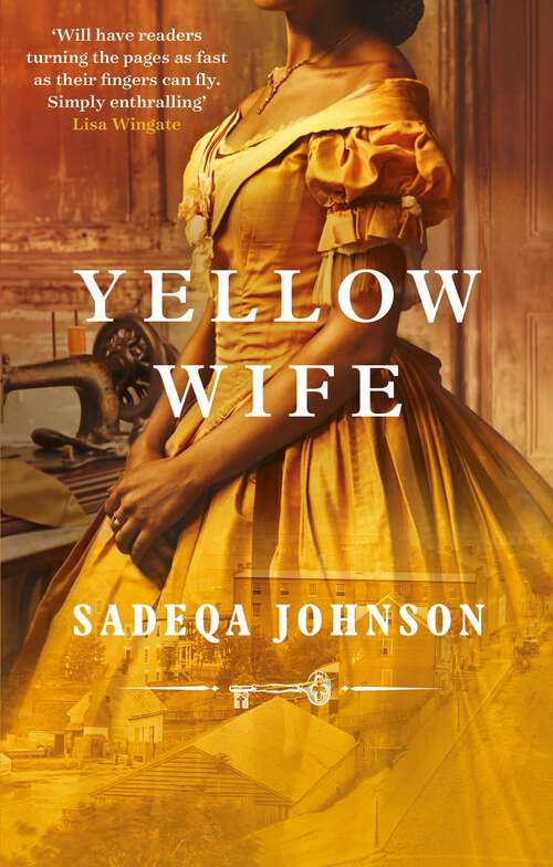 Book cover of Yellow Wife: Totally gripping and  heart-wrenching historical fiction