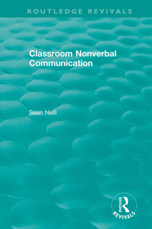 Classroom Nonverbal Communication (Routledge Revivals)