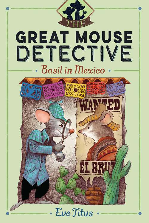 Book cover of Basil in Mexico (The Great Mouse Detective #3)