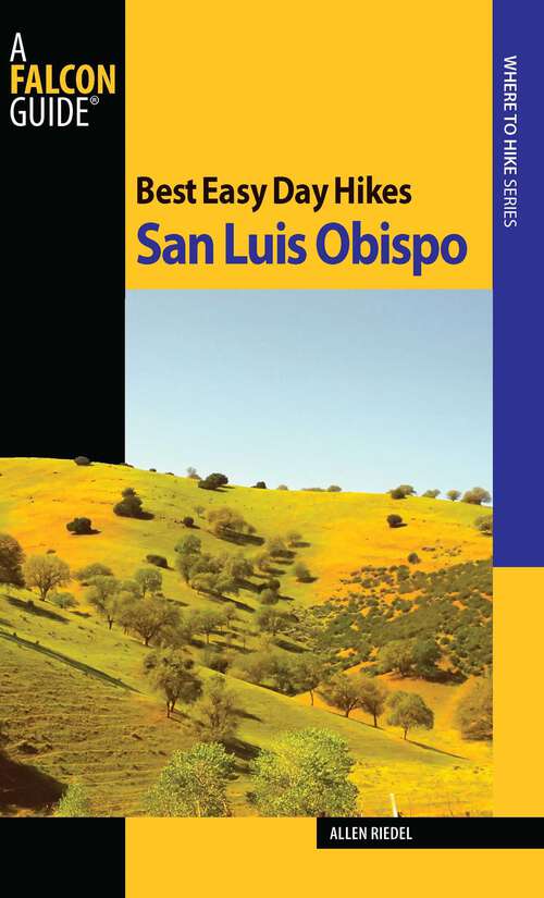 Book cover of Best Easy Day Hikes San Luis Obispo (1st Edition) (Best Easy Day Hikes Series)
