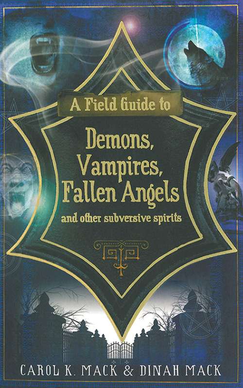 Book cover of A Field Guide to Demons, Vampires, Fallen Angels and Other Subversive Spirits