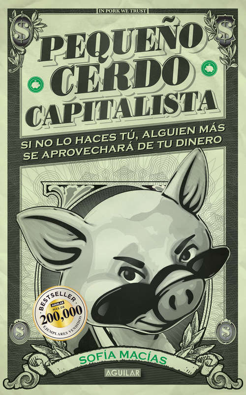 Book cover of Pequeño cerdo capitalista : Si no lo haces tú ¡alguien más se aprovechará de tu dinero! (adaptación para España)