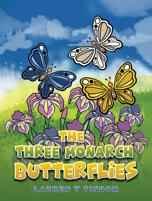 Book cover of The Three Monarch Butterflies