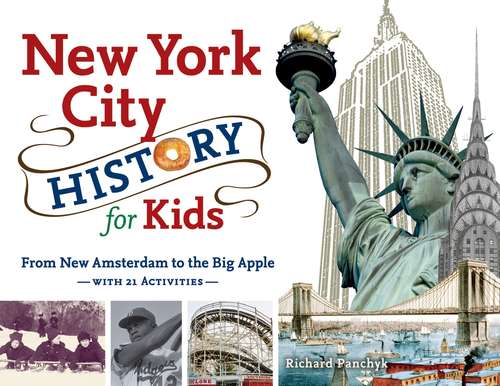 Book cover of New York City History for Kids: From New Amsterdam to the Big Apple with 21 Activities