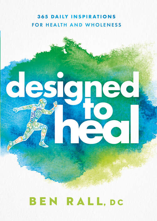 Book cover of Designed to Heal: 365 Daily Inspirations for Health and Wholeness