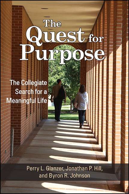Book cover of The Quest for Purpose: The Collegiate Search for a Meaningful Life
