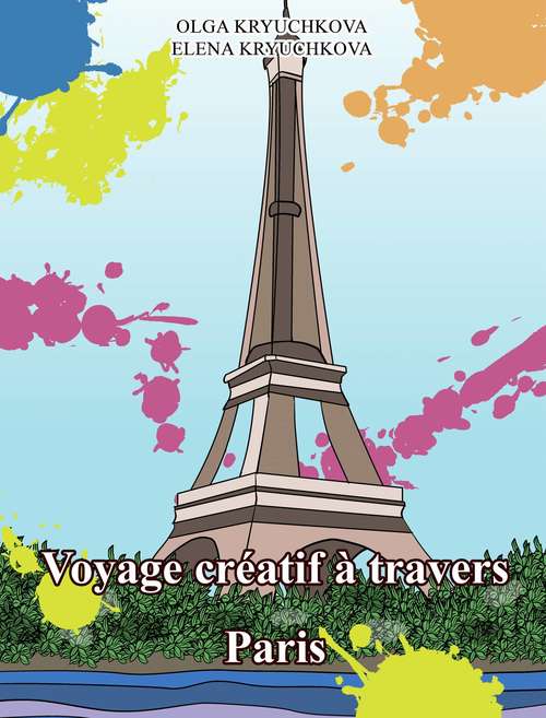 Book cover of Voyage créatif à travers Paris (Livres anti-stress créatifs #4)