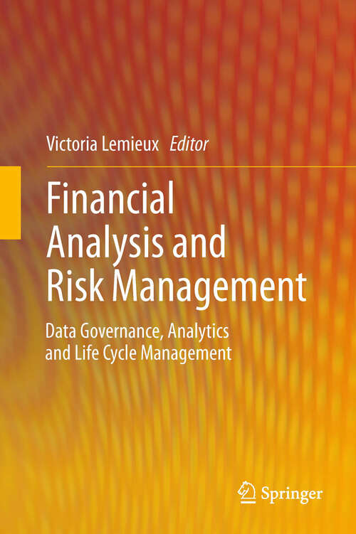 Book cover of Financial Analysis and Risk Management: Data Governance, Analytics and Life Cycle Management