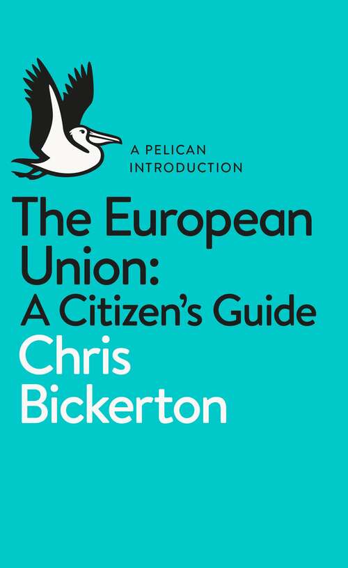 Book cover of The European Union: A Citizen's Guide (Pelican Books)