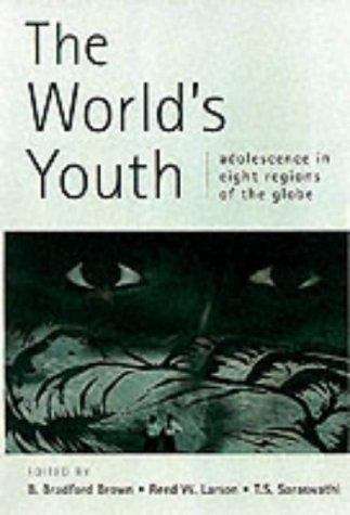 The World's Youth: Adolescence in Eight Regions of the Globe