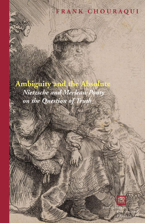 Book cover of Ambiguity and the Absolute: Nietzsche and Merleau-Ponty on the Question of Truth