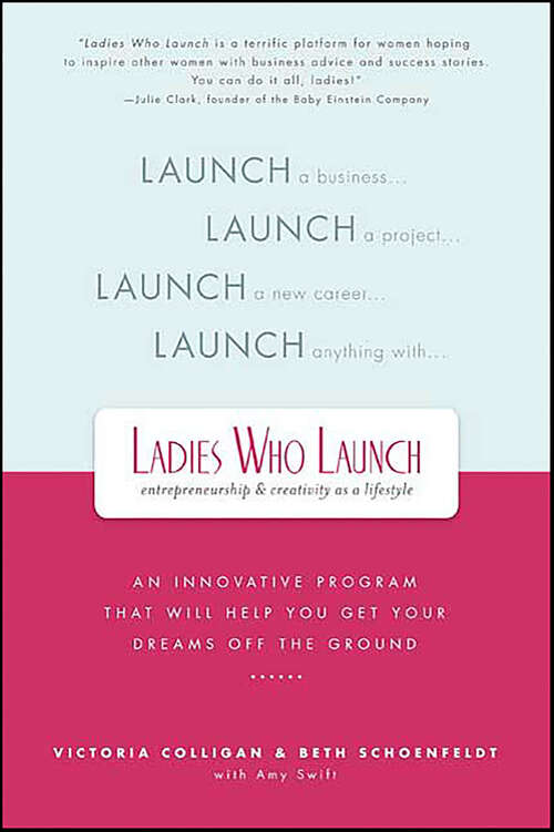 Book cover of Ladies Who Launch: Entrepreneurship & Creativity as a Lifestyle