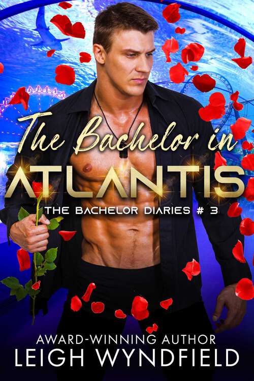 Book cover of The Bachelor in Atlantis (The Bachelor Diaries #3)