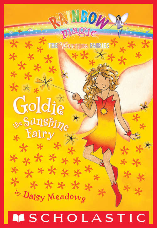 Book cover of Weather Fairies #4: Goldie the Sunshine Fairy