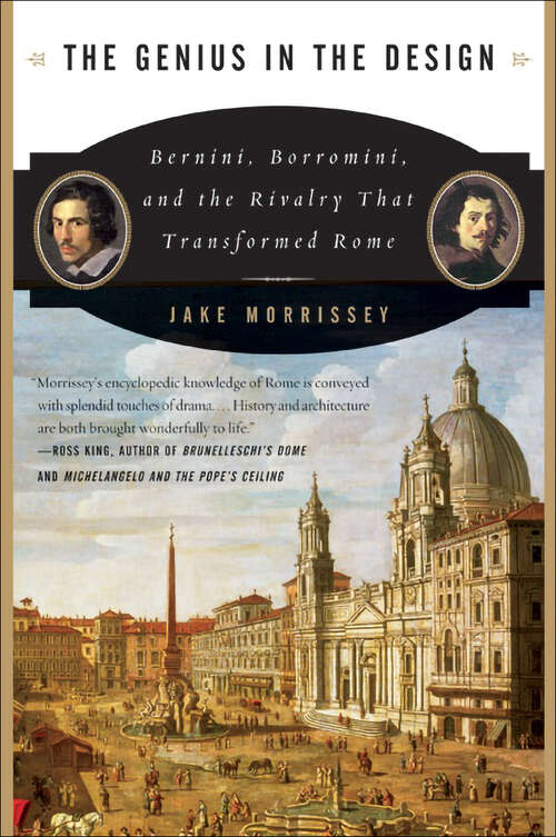 Book cover of The Genius in the Design: Bernini, Borromini, and the Rivalry That Transformed Rome