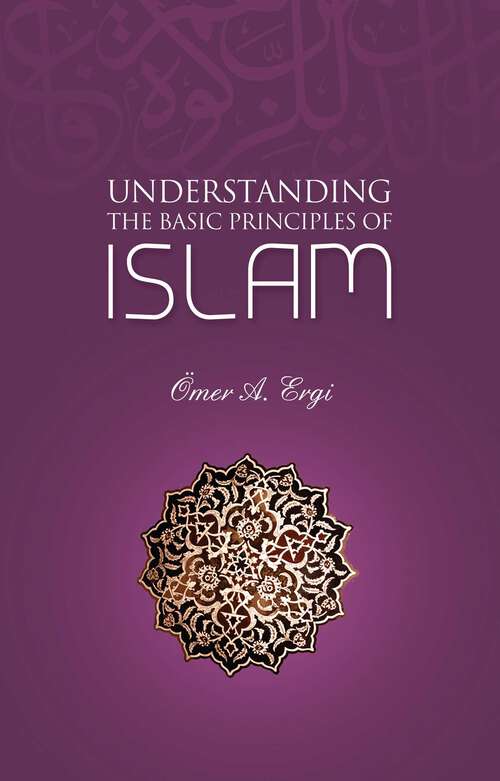 Book cover of Understanding The Basic Principles of Islam