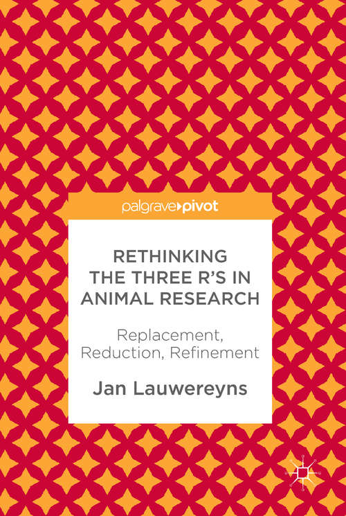 Book cover of Rethinking the Three R's in Animal Research: Replacement, Reduction, Refinement