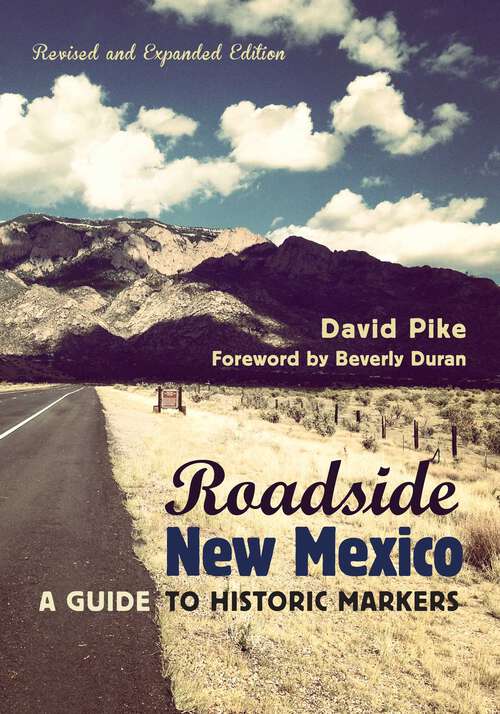 Book cover of Roadside New Mexico: A Guide to Historic Markers, Revised and Expanded Edition
