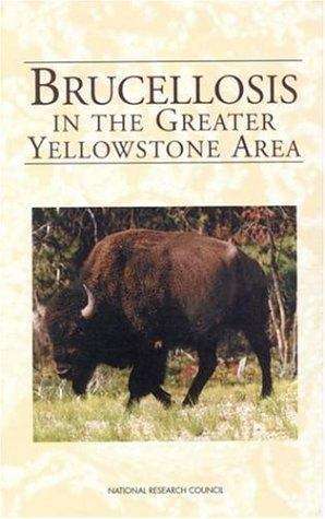 Brucellosis in the Greater Yellowstone Area