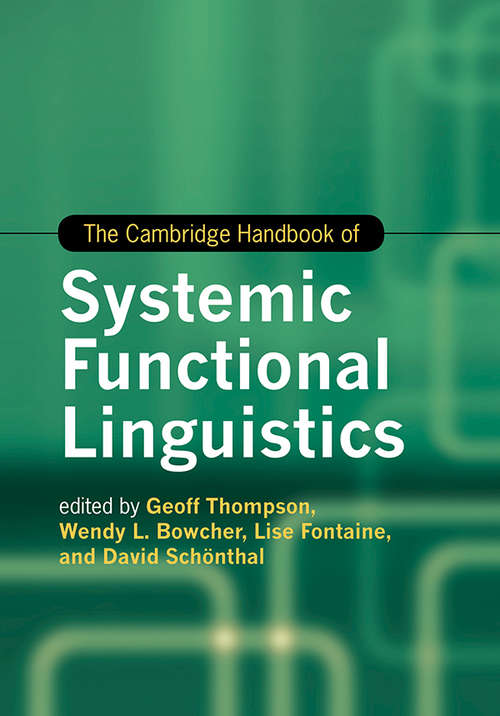 The Cambridge Handbook of Systemic Functional Linguistics (Cambridge Handbooks in Language and Linguistics)