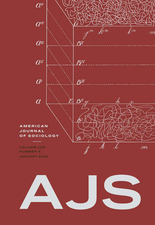 Book cover of American Journal of Sociology, volume 129 number 4 (January 2024)