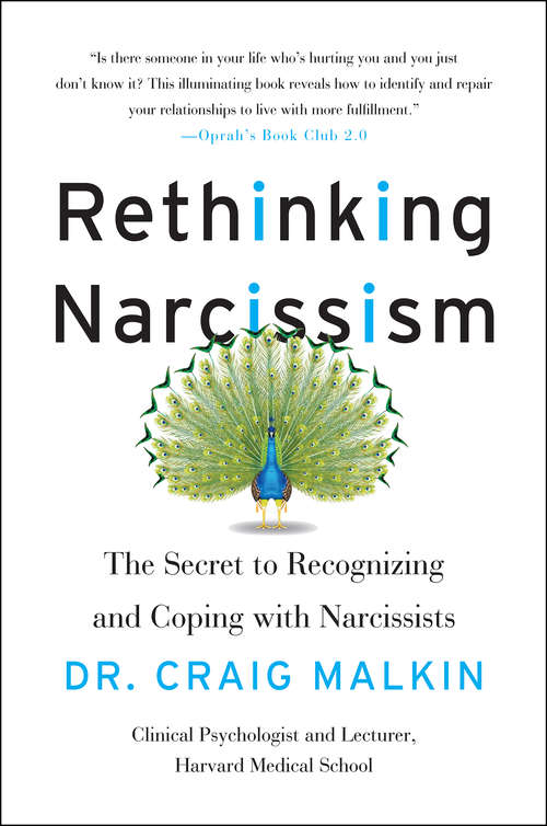 Rethinking Narcissism: The Bad---and Surprising Good---About Feeling Special