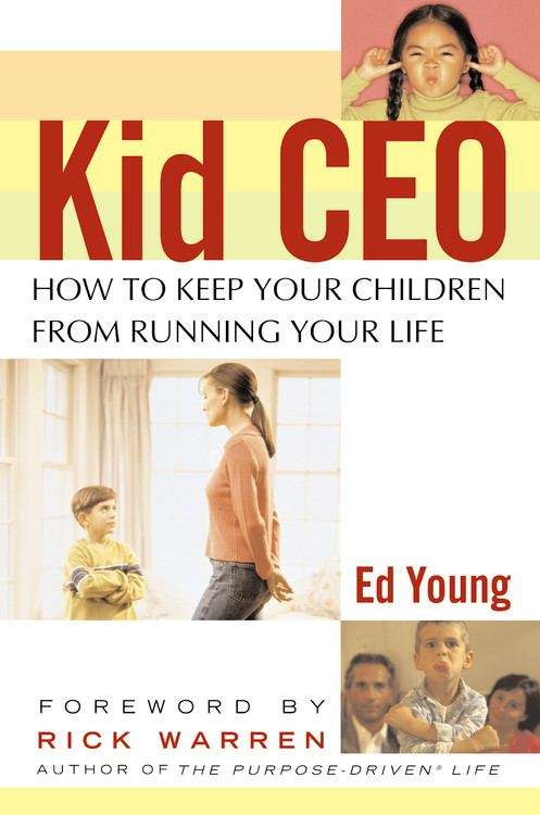 Book cover of Kid CEO: How to Keep Your Children from Running Your Life