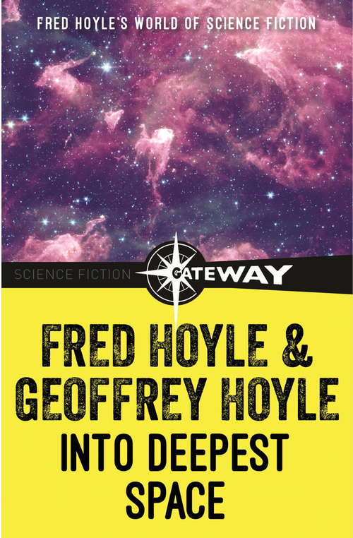 Into Deepest Space (Fred Hoyle's World of Science Fiction)