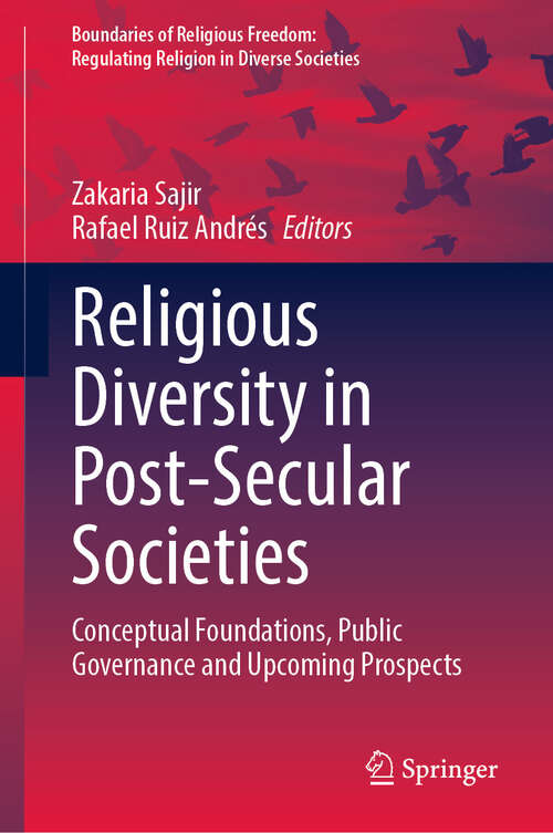 Book cover of Religious Diversity in Post-Secular Societies: Conceptual Foundations, Public Governance and Upcoming Prospects (Boundaries of Religious Freedom: Regulating Religion in Diverse Societies)
